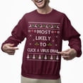 thumbnail image 2 of Funny Christmas Sweatshirt, Funny Christmas Sweatshirt, Most Likely To Click A Virus Email Xmas Sweater, 2 of 5