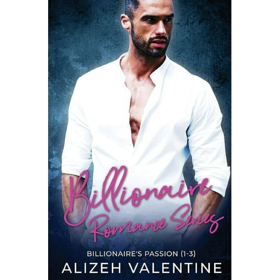 Billionaire Romance Series: Billionaire's Passion 1-3, (Paperback)