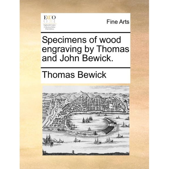Specimens of Wood Engraving by Thomas and John Bewick.