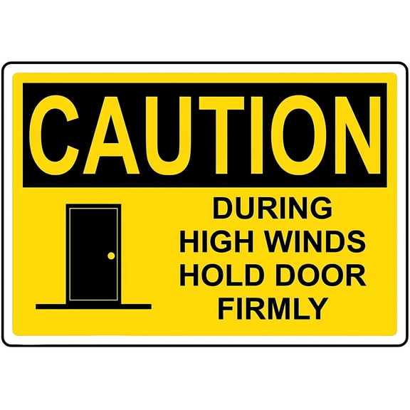 Warning Sign Caution During High Winds Hold Door Firmly - 8"x12" Aluminum Rust-Proof Security Sign for EntryExit Points Industrial Facilities