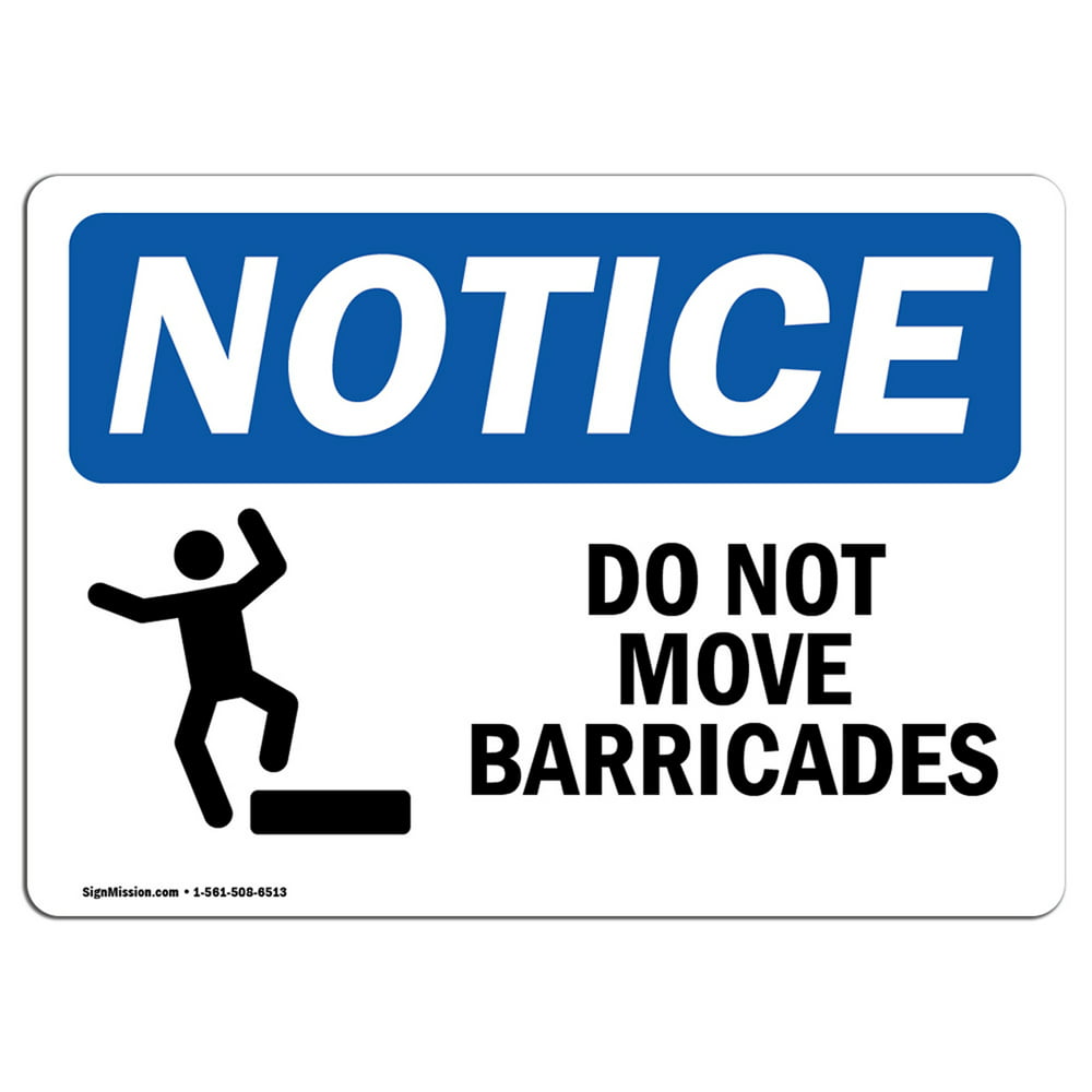 Osha Notice Do Not Move Barricades Sign With Symbol Heavy Duty