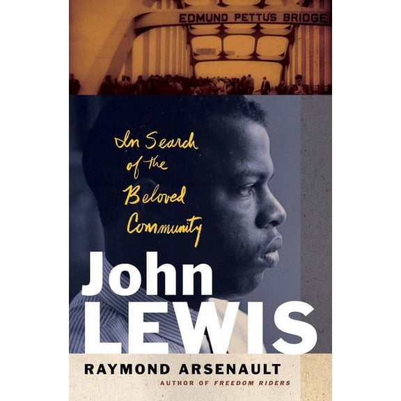 Black Lives John Lewis: In Search of the Beloved Community, (Hardcover)