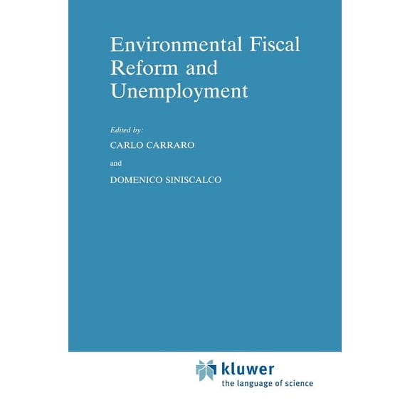 Economics, Energy and Environment Environmental Fiscal Reform and Unemployment, Book 7, (Paperback)