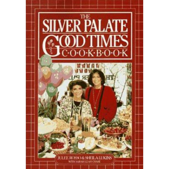 Pre-Owned The Silver Palate Good Times Cookbook (Hardcover) 089480832X 9780894808326