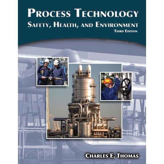 Process Technology: Safety, Health, and Environment (Paperback)