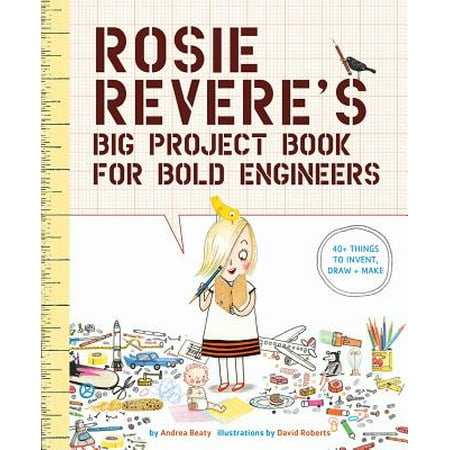 Engineer Embosser - Rosie Revere's Big Project Book for Bold Engineers (Paperback)