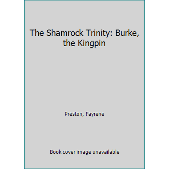 Pre-Owned The Shamrock Trinity: Burke, the Kingpin (Loveswept #169) (Unknown) 0553217887 9780553217889