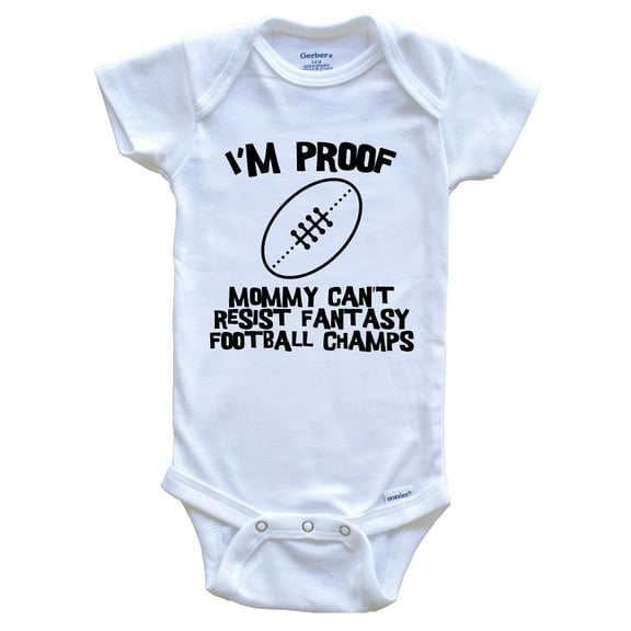 I'm Proof Mommy Can't Resist Fantasy Football Champs Funny Baby Bodysuit, 0-3 Months White