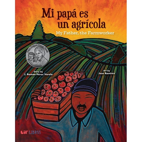 Pre-Owned Mi Pap Es Un Agr-Cola / My Father, the Farm Worker (Bilingual: English/Spanish) (Hardcover) 1948066750 9781948066754