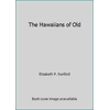 The Hawaiians of Old, Used [Hardcover]