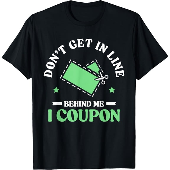 Exquisite and comfortable-Coupons T-Shirt