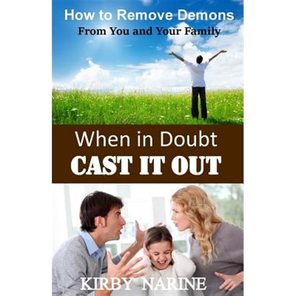 Pre-Owned When in Doubt Cast It Out: How to Remove Demons from You and Your Family