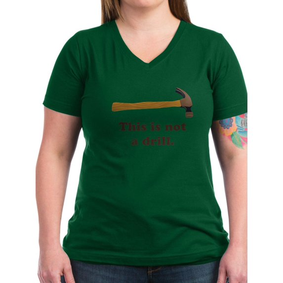 CafePress - Hammer This Is Not A Drill T Shirt - Women's V-Neck Dark T-Shirt