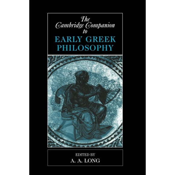 Cambridge Compagnon de la Philosophie Grecque Précoce (Compagnons de Cambridge à la Philosophie)