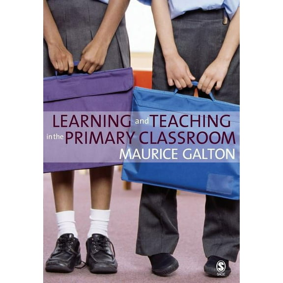 Learning and Teaching in the Primary Classroom, (Paperback)