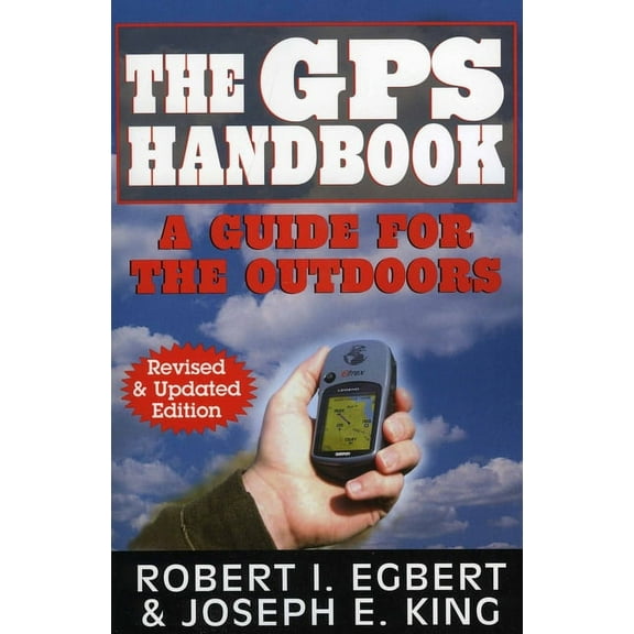 The GPS Handbook : A Guide for the Outdoors (Paperback)
