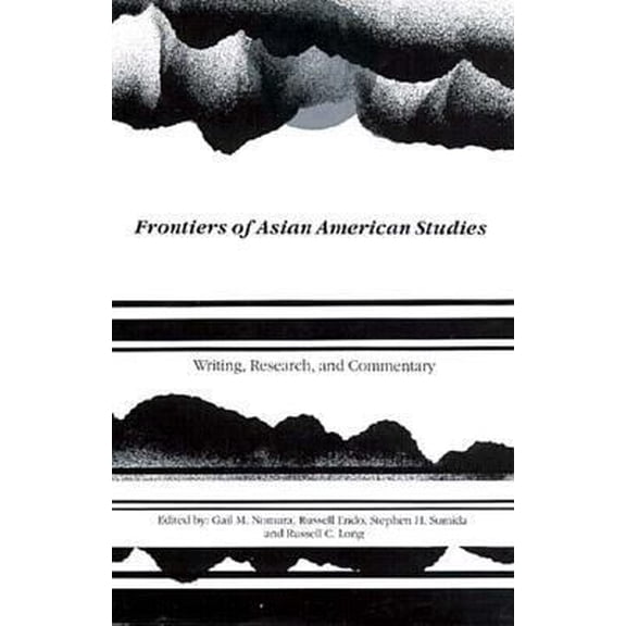Pre-Owned Frontiers of Asian American Studies: Writing, Research, and Commentary (Association for Asian American Studies Series) (Paperback) 0874220637 9780874220636