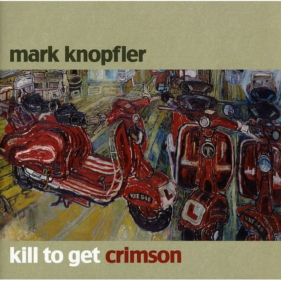 Mark Knopfler - Kill to Get Crimson' - Music & Performance - CD