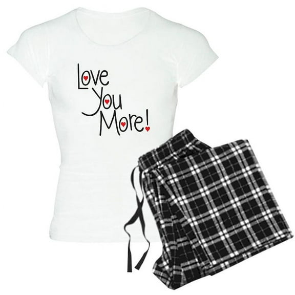 CafePress - Love You More! Pajamas - Women's Light Pajamas