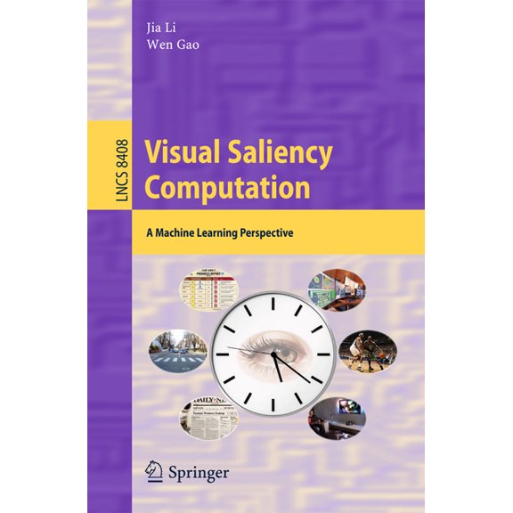 Visual Saliency Computation: A Machine Learning Perspective, (Paperback)