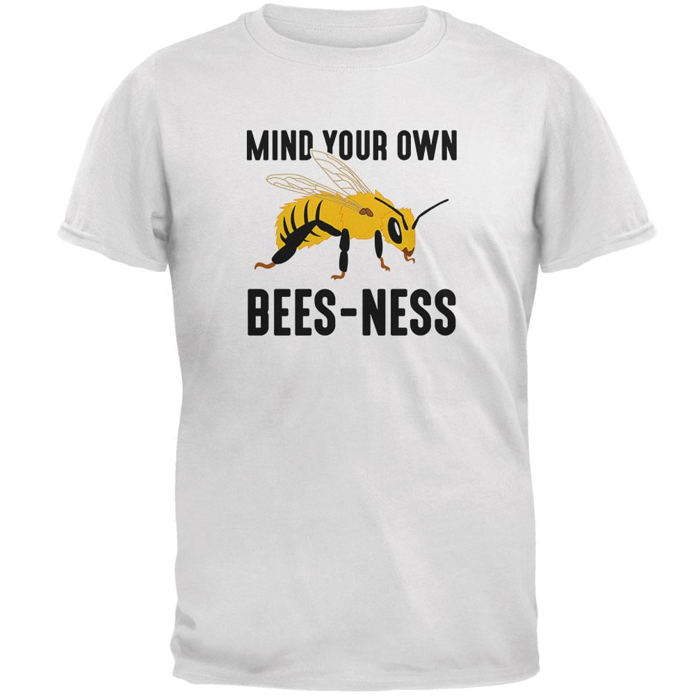 Honey Bee Mind Your Own Bees-ness Business Mens T Shirt White X-LG ...