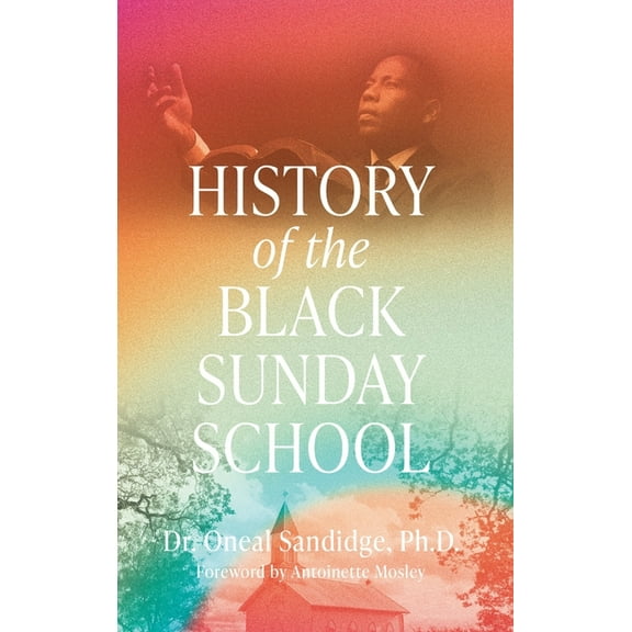 History of the Black Sunday School, (Hardcover)