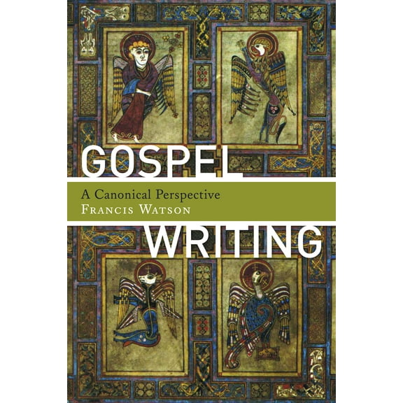Gospel Writing : A Canonical Perspective (Paperback)