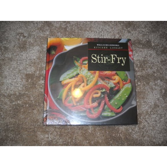 Pre-Owned Stir-Fry (Williams-Sonoma Kitchen Library) (Hardcover) 0783503008 9780783503004