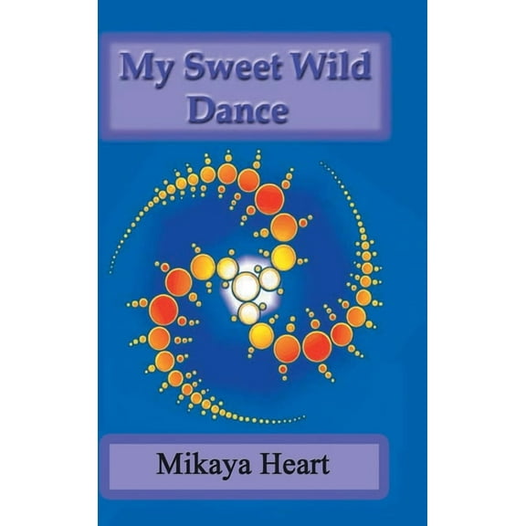 My Sweet Wild Dance, (Hardcover)