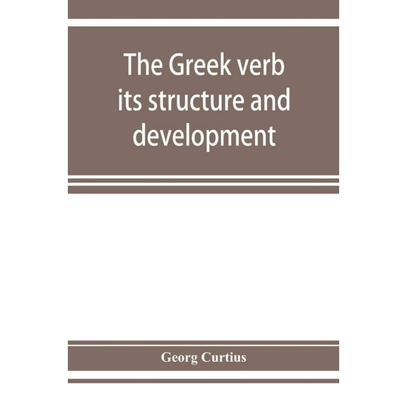 The Greek verb: its structure and development, (Paperback)