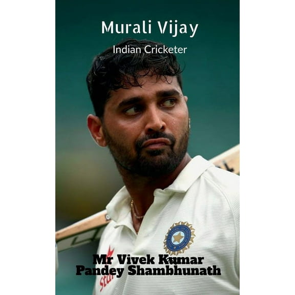 Murali Vijay: Indian Cricketer, (Paperback)