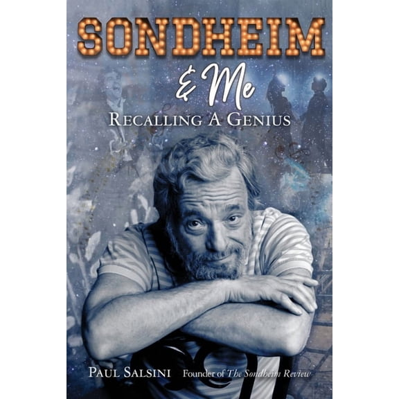 Sondheim & Me: Revealing a Musical Genius (Hardcover)