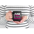 thumbnail image 2 of Junk Princess, Your Trash Is My Treasure. Funny, Black 11oz Ceramic Mug, 2 of 5