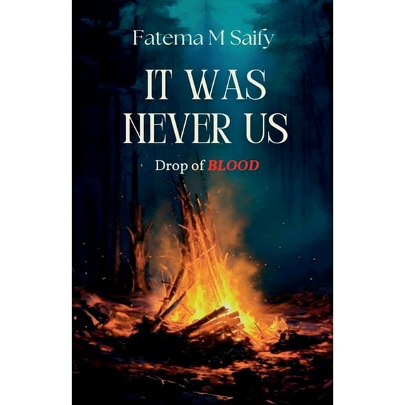 It was Never us: Drop of Blood, (Paperback)