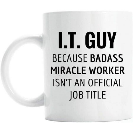 

Gift for IT Guy Funny IT Guy Coffee Mug Graduation Gift Father s Day Gift For Him 11Oz Mug