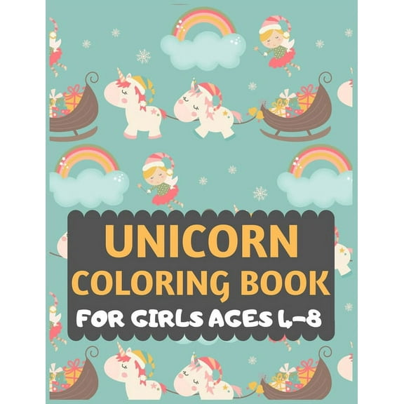 Unicorn Coloring Book for Girls Ages 4-8: unicorn coloring book for kids & toddlers -Unicorn activity books for preschoo, (Paperback)