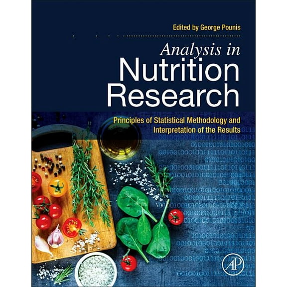 Analysis in Nutrition Research: Principles of Statistical Methodology and Interpretation of the Results, (Paperback)