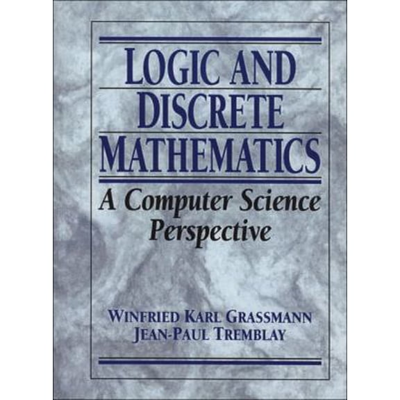 Pre-Owned Logic and Discrete Mathematics: A Computer Science Perspective (Paperback) 0135012066 9780135012062