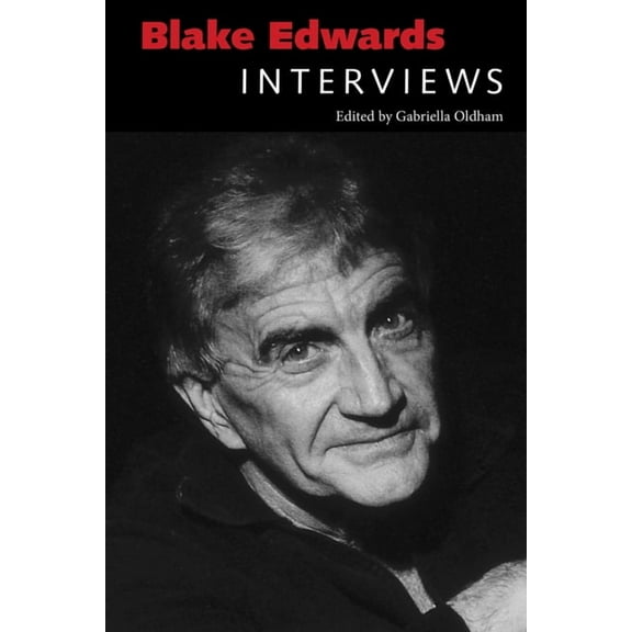 Conversations with Filmmakers (Hardcover Blake Edwards: Interviews, (Hardcover)