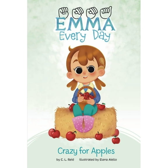 Emma Every Day Crazy for Apples, (Hardcover)