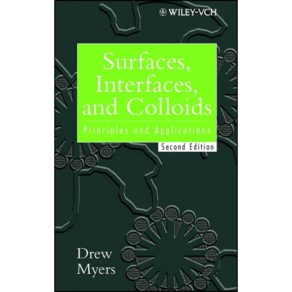 Surfaces, Interfaces, and Colloids: Principles and Applications, (Hardcover)