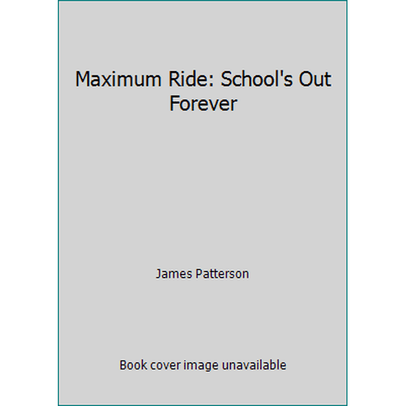 Pre-Owned Maximum Ride: School's Out Forever (Hardcover) 1741800013 9781741800012