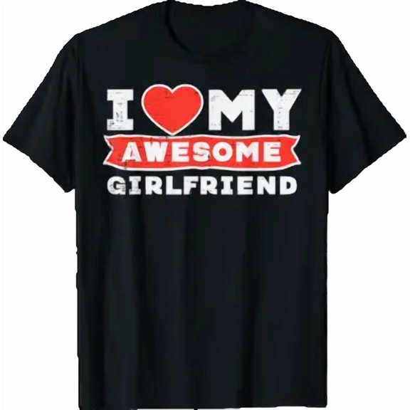 Men I Love My Awesome Girlfriend Couple Match Valentine's Day Graphic T-Shirt, Size S-5XL