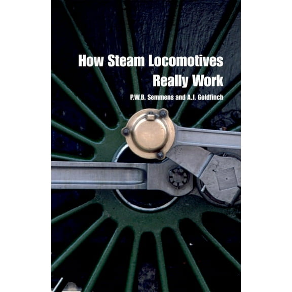Popular Science How Steam Locomotives Really Work, (Paperback)
