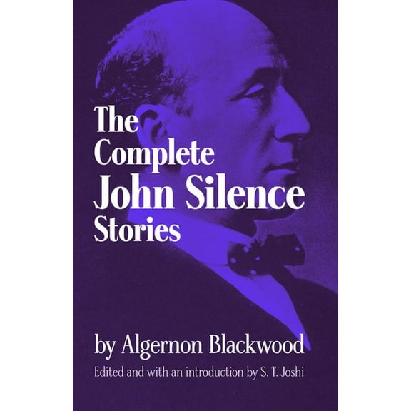 Dover Literature: Gothic/Horror Complete John Silence Stories, (Paperback)
