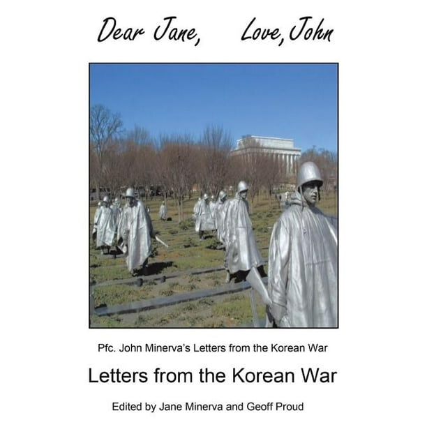 Dear Jane, Love, John : Letters from the Korean War ...
