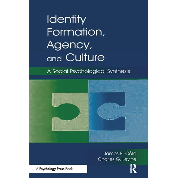 Identity, Formation, Agency, and Culture: A Social Psychological Synthesis, (Hardcover)