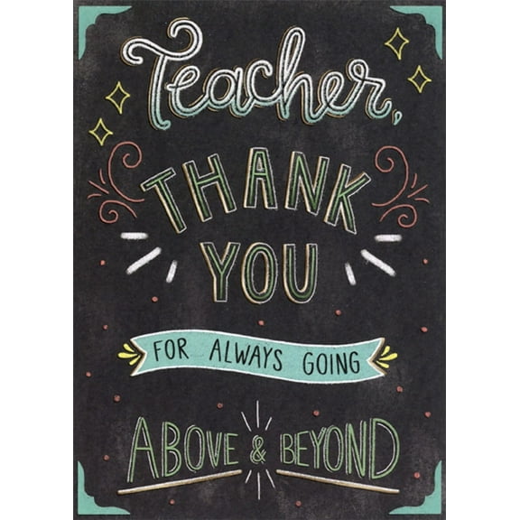 Designer Greetings Above And Beyond Chalkboard Teacher Appreciation / Thank You Card