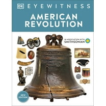 DK Eyewitness Eyewitness American Revolution, (Hardcover)
