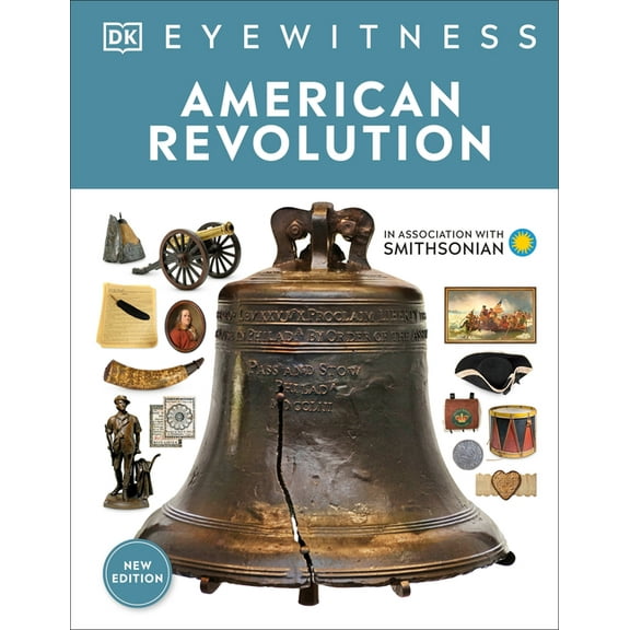 DK Eyewitness Eyewitness American Revolution, (Hardcover)